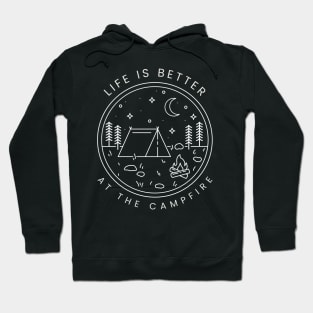 Life Is Better At The Campfire Funny Camper Camping Shirt Hoodie